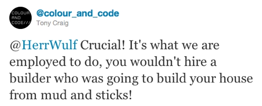 Crucial! It's what we are employed to do, you wouldn't hire a builder who was going to build your house from mud and sticks!